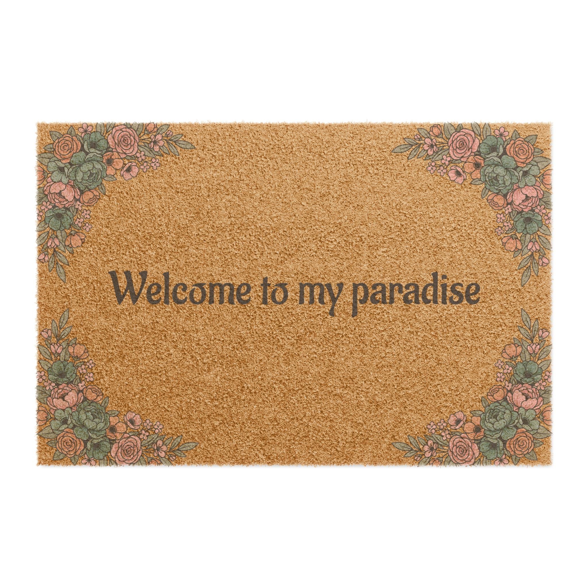 Welcome to My Paradise Doormat — Floral Coir Entry Mat
