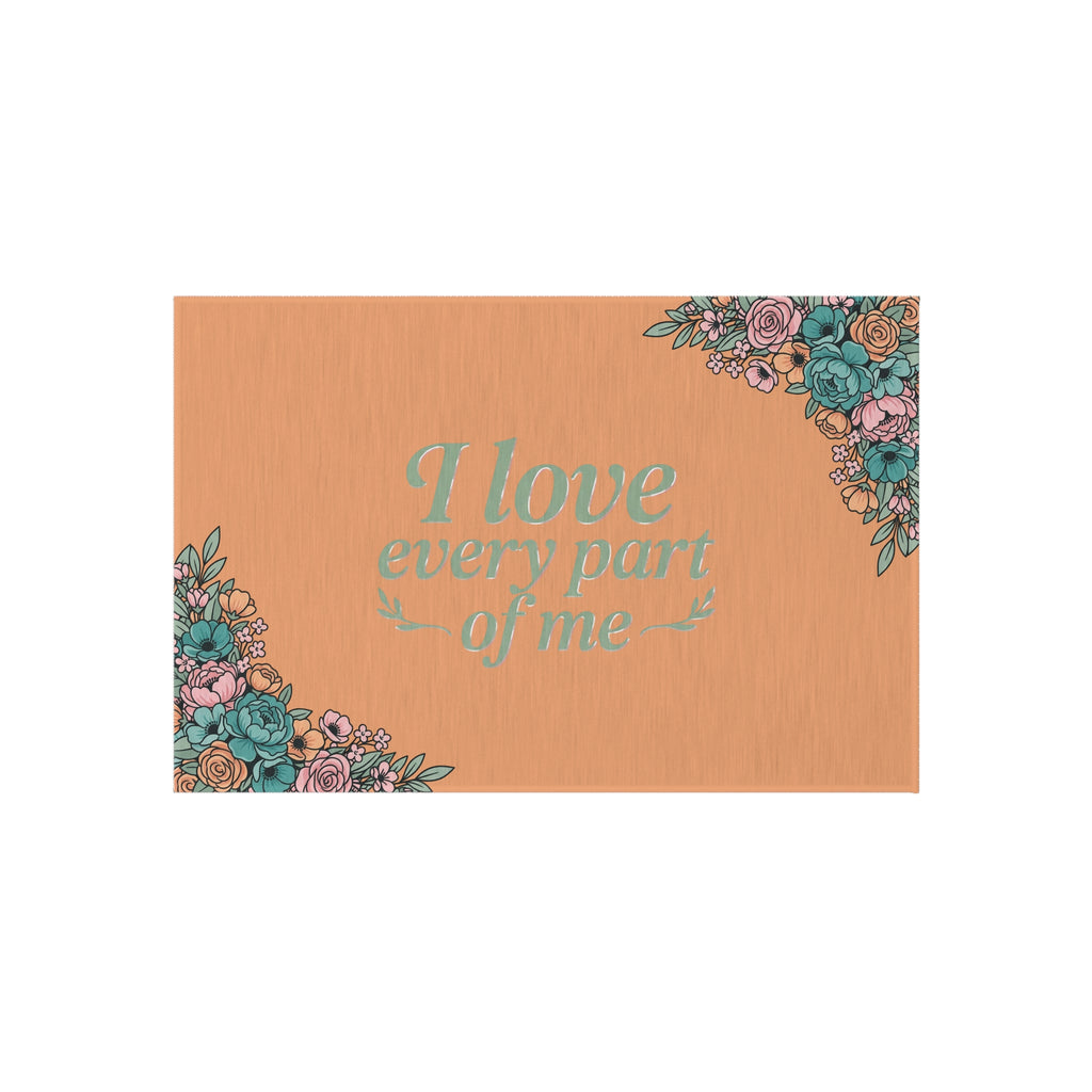 I Love Every Part Of Me Floral Outdoor Rug